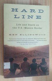 英文书 Hard Line: Life and Death on the US-Mexico Border by Ken Ellingwood (Author)