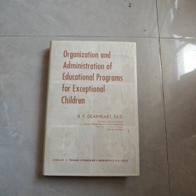Organization and Administration of Educational Programs for Exceptional Children（特殊儿童教育项目的组织与管理）英文版