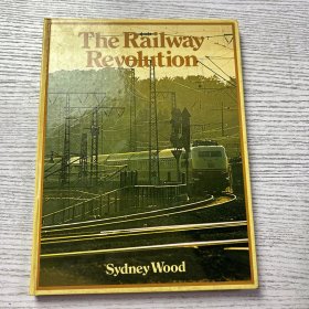 The Railway Revolution Sydney Wood 英文原版-《铁路革命》