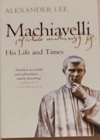 Machiavelli his life and times a biography the prince 英文原版