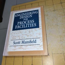 ENGINEERINGDESIGNFORPROCESS FACILITIESScott Mansfield 上书时间: 9箱