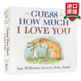 Guess How Much I Love You 猜猜我有多爱你 英文原版[Board book]