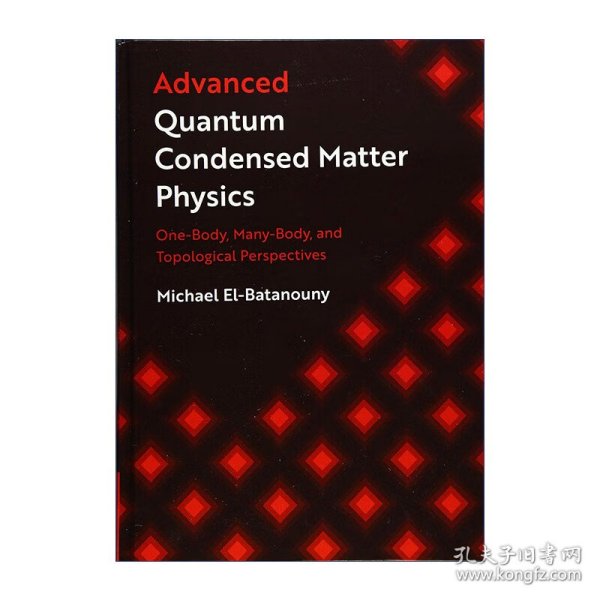 Advanced Quantum Condensed Matter Physics 高等量子凝聚态物理学 Michael El-Batanouny 精装