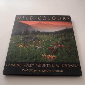 WILD COLOURS Canada's Rocky Mountain Wildflowers-PAUL GILBERT野色加拿大落基山脉野花保罗·吉尔伯特