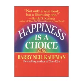 Happiness Is a Choice 幸福是一种选择 Barry Neil Kaufman