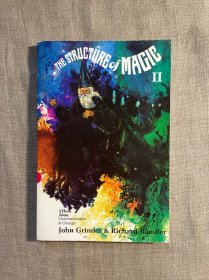 The Structure of Magic II: A Book About Communication and Change 神奇的结构2：NLP语言与治疗的艺术 约翰·葛瑞德 & 理查·班德勒【英文版】