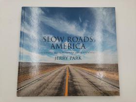 Slow Roads America: Photographs and Tales From the Nation’s Back Roads