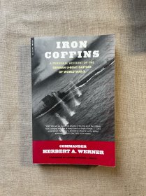 Iron Coffins: A Personal Account of the German U-boat Battles of World War II 铁棺材：二战德军王牌U型潜艇艇长战争回忆录 赫伯特·A.维尔纳【英文版】