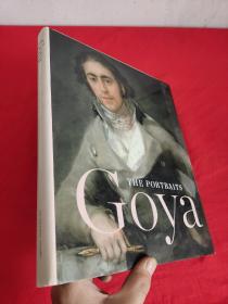 Goya: The Portraits      （大16开 ，硬精装） 【详见图】