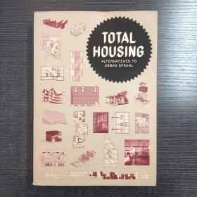 Total Housing: Alternatives to Urban Sprawl城市蔓延的总体住宅替换方案