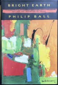 Philip Ball《Bright Earth: Art and the Invention of Color》