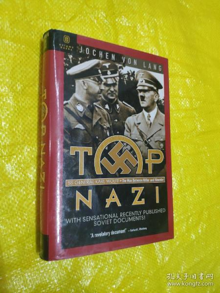 Top Nazi: SS General Karl Wolff: The Man Between Hitler and Himmler