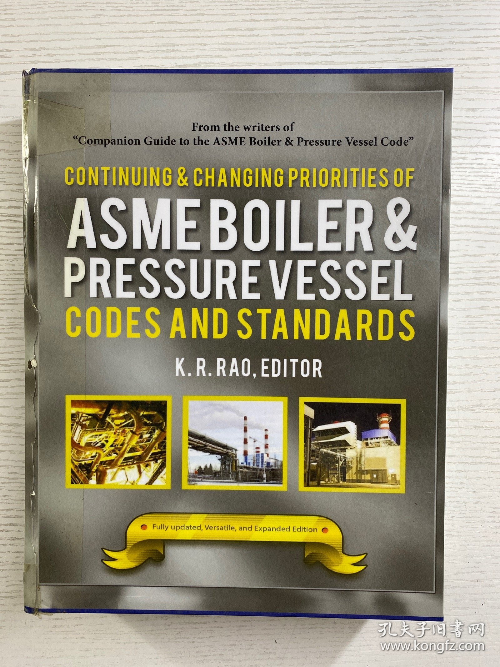 Continuing and Changing Priorities of ASME Boiler and Pressure Vessel Codes and Standards／ASME锅炉和压力容器规范和标准的持续和不断变化的优先级（2014年英文版）精装如图、内页干净