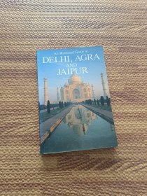 DELHI, AGRA AND JAIPUR