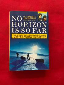 No Horizon Is So Far: Two Women  And Their Extraordinary Jour