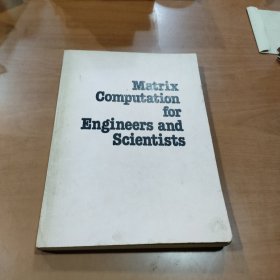 Matrix Computation for Engineers and Scientists 工程师和科学家的矩阵计算