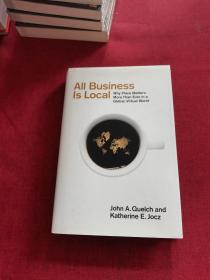 All Business Is Local:Why Place Matters More Than Ever in a Global,Virtual World （大32开，精装）