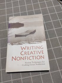 Writing Creative Nonfiction：Fiction Techniques for Crafting Great Nonfiction