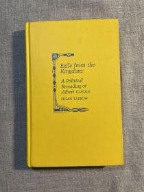 Exile from the Kingdom: A Political Rereading of Albert Camus 自王国流放：加缪作品的政治解读【英文版，精装】馆藏书