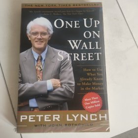 One Up On Wall Street：How To Use What You Already Know To Make Money In The Market