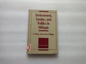 Environment, Famine, and Politics in Ethiopia：A View from the Village    精装本