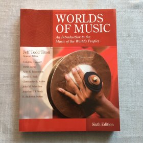 Worlds of Music An Introduction to the Music of the World's Peoples - Jeff Todd Titon  音乐世界：世界人民音乐导论-杰夫·托德·蒂顿