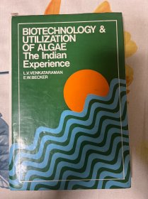 BIOTECHNOLOGY & UTILIZATION OF ALGAE The Indian Experience