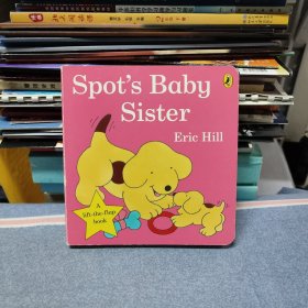 Eric Hill Spot's Baby Sister 点点的小妹妹（英文精装绘本/无笔迹划线）