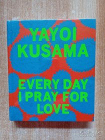 YAYOI KUSAMA EVERY DAY IPRAY FORLOVE