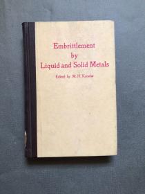 embrittlement by liquid and solid metals 液态和固态金属的脆性