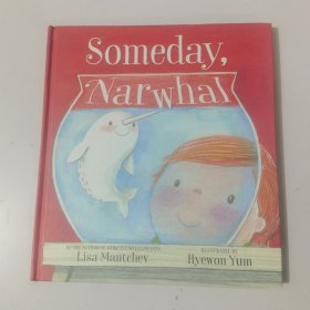 英文原版绘本·精装：SOMEDAY, NARWHAL