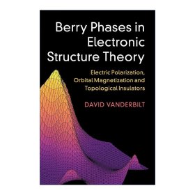 Berry Phases in Electronic Structure Theory：Electric Polarization, Orbital Magnetization and Topological Insulators