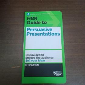 HBR GUIDE TO persuasive presentations