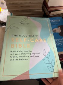 THE ILLUSTRATED SELF -CARE BIBLE