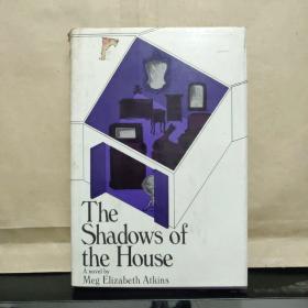 THE SHADOWS OF THE HOUSE（A novel by MEG ELIZABETH ATKINS）