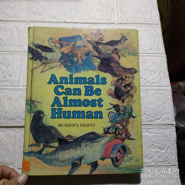Animals Can Be Almost Human【精装 大16开 详情看图 品看图】