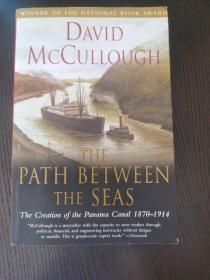 The Path Between the Seas: The Creation of the Panama Canal, 1870-1914