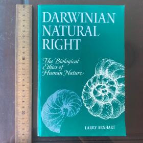 Darwinian Natural Right the biological ethics foundations of human nature英文原版