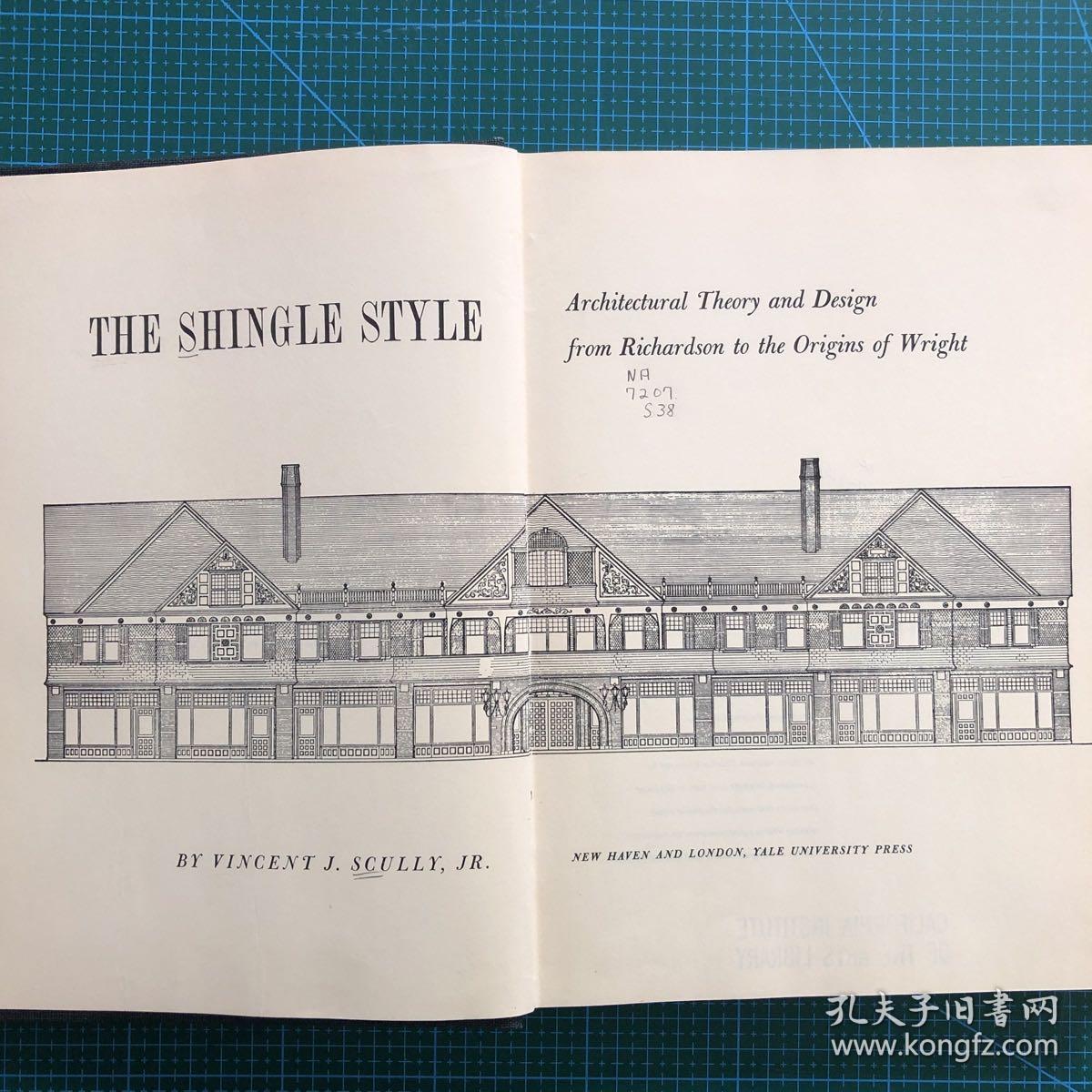 The Shingle Style，Architectural Theory and Design from Richardson to Origins of Wright；作者：Scully Vincent