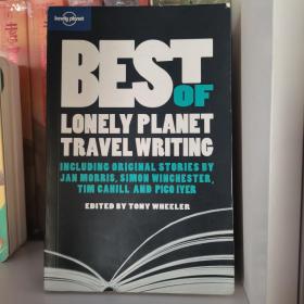 Lonely Planet: Best of Lonely Planet Travel Writing孤独星球最棒的旅行日记