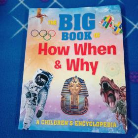 THE BIG BOOK OF How When & Why