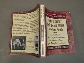 Don't Sweat the Small Stuff with Your Family