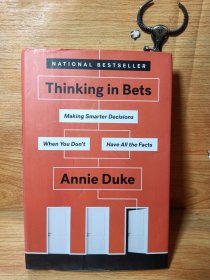 Thinking in Bets 对赌 信息不足时如何做出明智决策 精装 Annie Duke