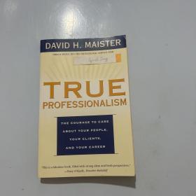 True Professionalism：The Courage to Care About Your People, Your Clients, and Your Career(有签名）