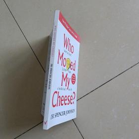 Who Moved My Cheese?：An Amazing Way to Deal with Change in Your Work and in Your Life