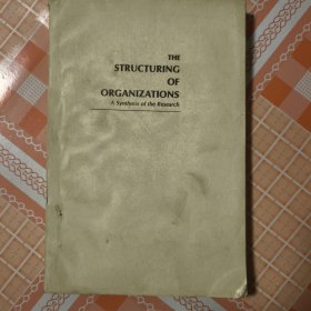 THE STRUCTURING OF ORGANIZATIONS A Synthesis of the Research