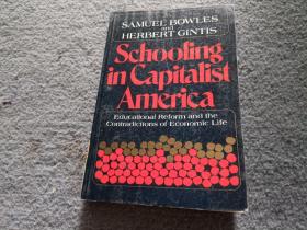 Schooling in Capitalist America：Educational Reform and the Contradictions of Economic Life