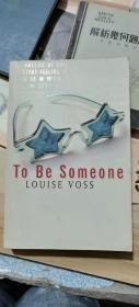 To be Someone