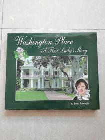 英文原版：Washington  Place，A  First  Lady’s  Story  华盛顿广场第一夫人的故事（扉页有作者亲笔题赠签各）