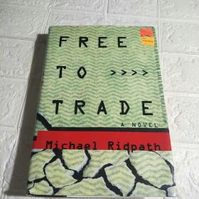 Free to Trade（精装 16开 详情看图） 毛边本